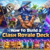 how to build a clash royale deck complete guide 2026